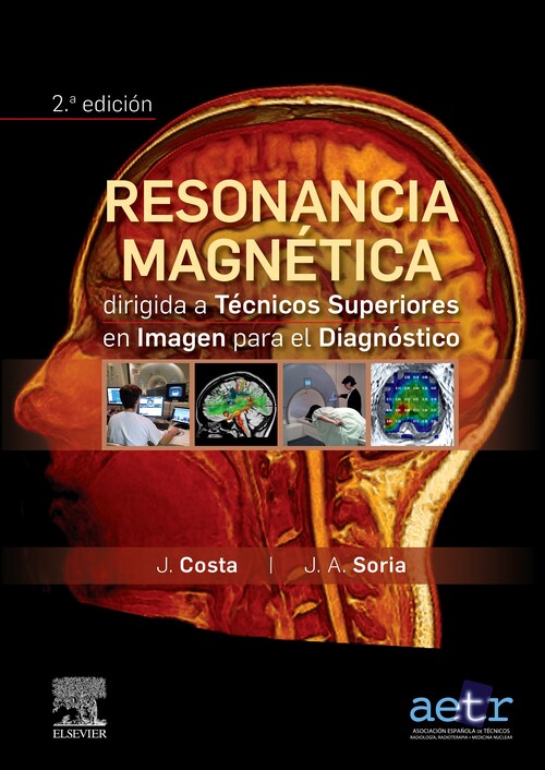 Книга Resonancia magnética dirigida a técnicos superiores en imagen para el diagnóstic J. COSTA