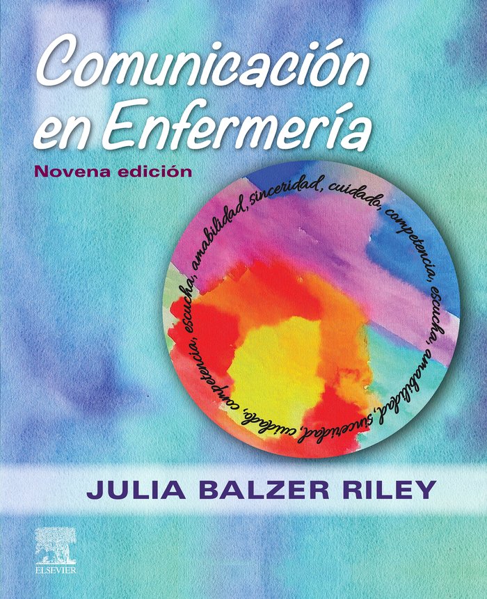 Книга COMUNICACIÓN EN ENFERMERÍA 9ª ED JULIA BALZER RILEY