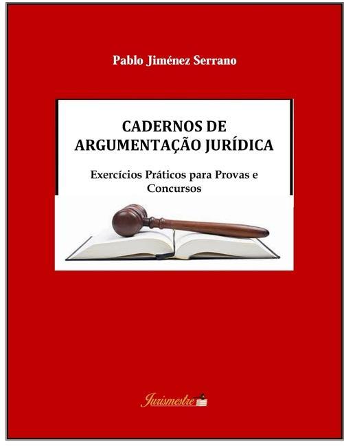 Könyv Cadernos de argumentaç?o jurídica: Exercícios práticos para provas e concursos 