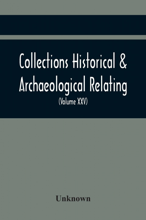 Книга Collections Historical & Archaeological Relating To Montgomeryshire And Its Borders (Volume Xxv) 