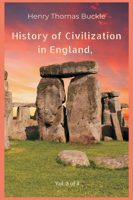 Kniha History of Civilization in England, Vol. 3 of 3 