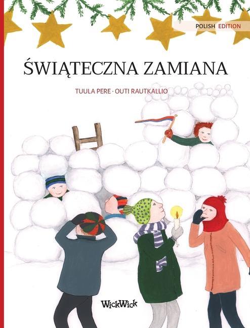 Kniha &#346;wi&#261;teczna zamiana (Polish edition of Christmas Switcheroo) Outi Rautkallio