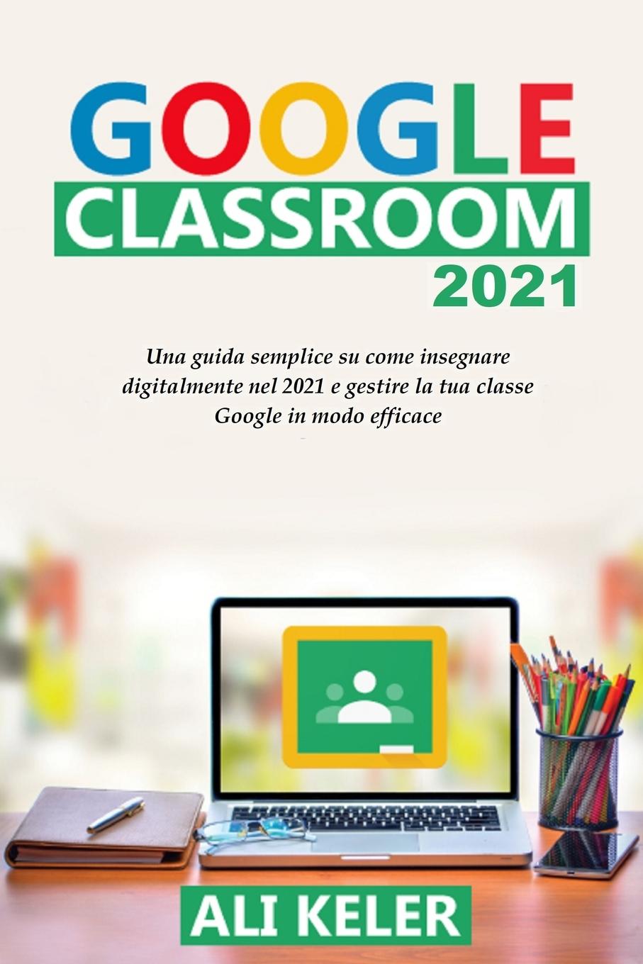 Könyv Google Classroom 2021 