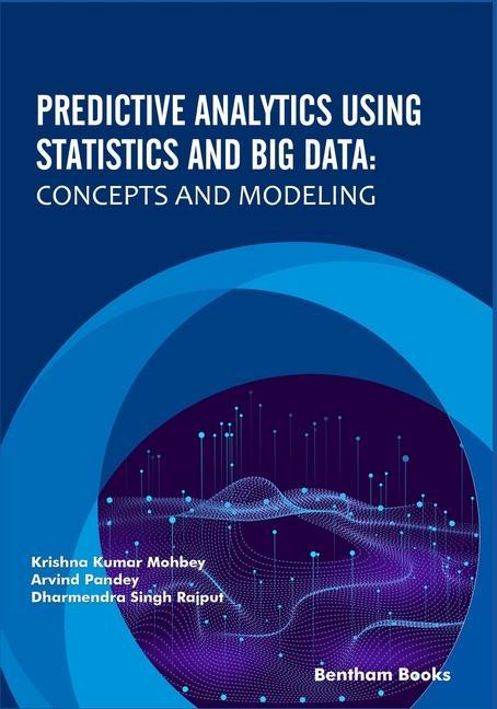Knjiga Predictive Analytics Using Statistics and Big Data: Concepts and Modeling Arvind Pandey