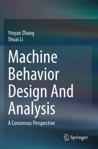 Knjiga Machine Behavior Design And Analysis Shuai Li
