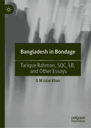 Könyv Bangladesh in Bondage 
