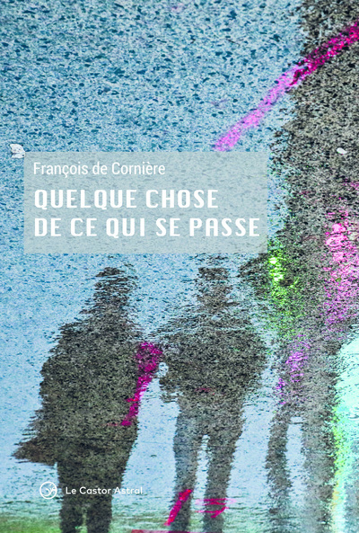Carte Quelque chose de ce qui se passe François de Cornière