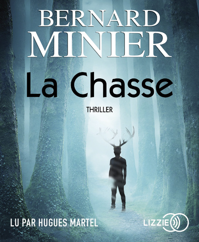 Könyv La Chasse Bernard Minier