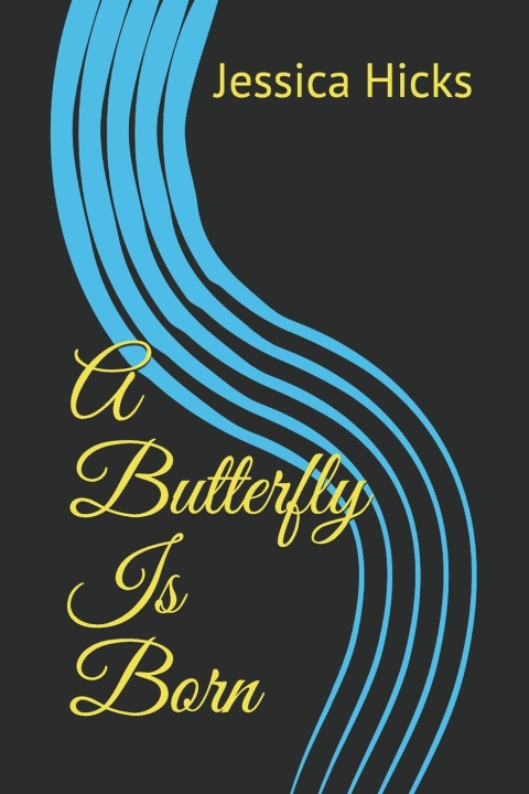 Carte Butterfly Is Born Hicks Jessica R Hicks