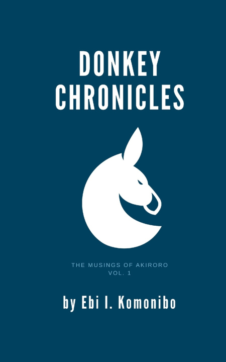 Knjiga Donkey Chronicles Komonibo Ebi I. Komonibo