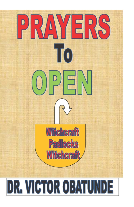 Knjiga Prayers to Open Witchcraft Padlock OBATUNDE VICTOR OBATUNDE