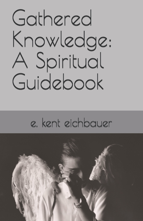 Buch Gathered Knowledge eichbauer e. kent eichbauer
