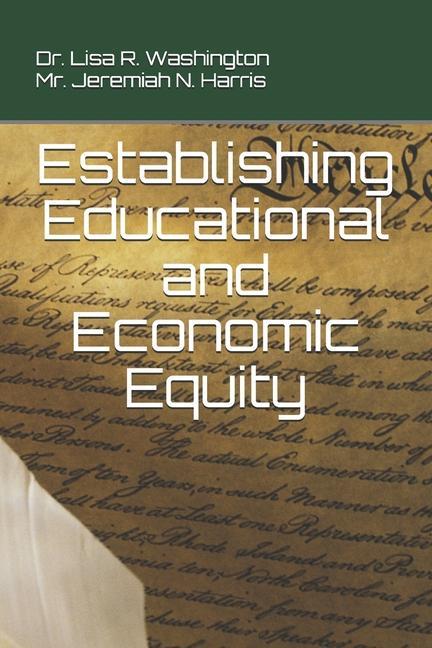 Carte Establishing Educational and Economic Equity Lisa R. Washington