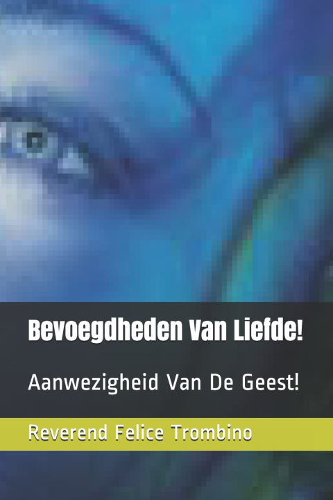 Könyv Bevoegdheden Van Liefde! Trombino Reverend Felice Trombino