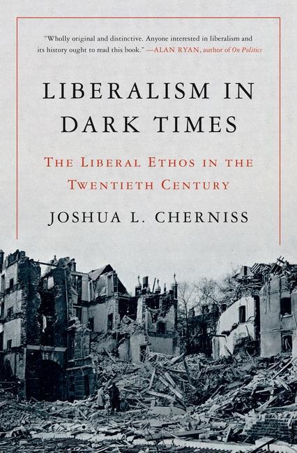 Kniha Liberalism in Dark Times Joshua L. Cherniss