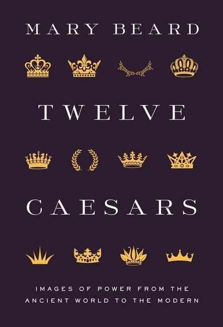 Book Twelve Caesars Mary Beard