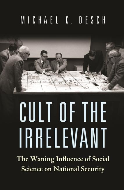 Kniha Cult of the Irrelevant Michael Desch