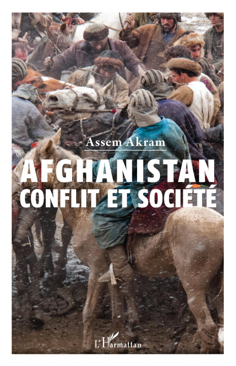 Libro Afghanistan : conflit et société Akram