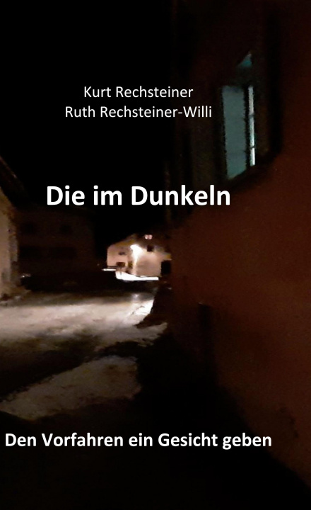 Knjiga Die im Dunkeln Ruth Rechsteiner-Willi