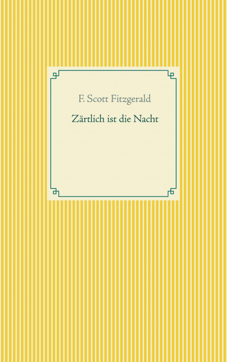 Knjiga Zartlich ist die Nacht F. Scott Fitzgerald