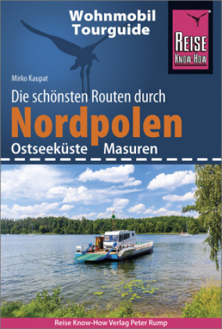 Книга Reise Know-How Wohnmobil-Tourguide Nordpolen (Ostseeküste und Masuren) 