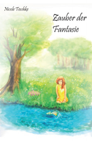 Knjiga Zauber der Fantasie Nicole Teschke