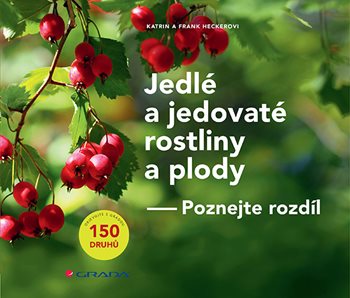Book Jedlé a jedovaté rostliny a plody Katrin Heckerová