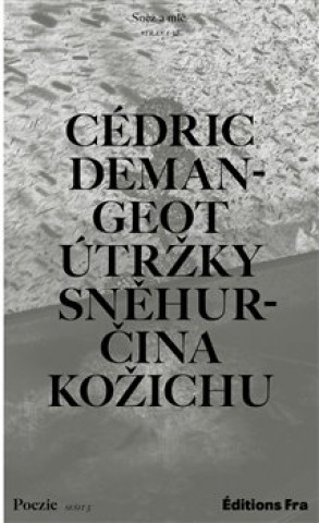 Kniha Útržky Sněhurčina kožichu Cédric Demangeot