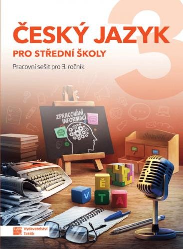 Kniha Český jazyk 3 - pracovní sešit pro SŠ 