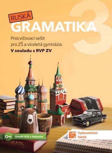 Könyv Ruská gramatika 3 - Procvičovací sešit pro ZŠ a víceletá gymnázia 