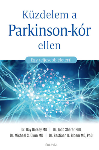 Kniha Küzdelem a Parkinson-kór ellen Ray Dorsey MD