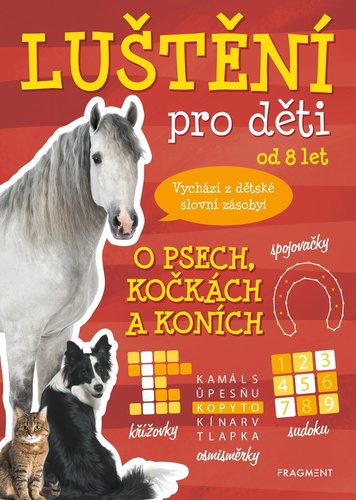 Knjiga Luštění pro děti od 8 let O psech, kočkách a koních 