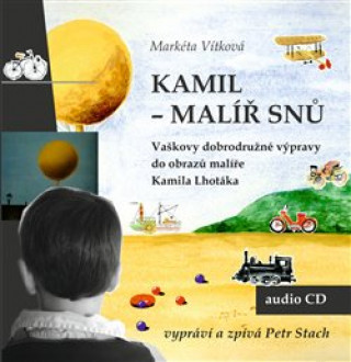 Audio Kamil - malíř snů Markéta Vítková