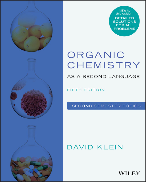Kniha Organic Chemistry as a Second Language: Second Sem ester Topics, Fifth Edition David R. Klein