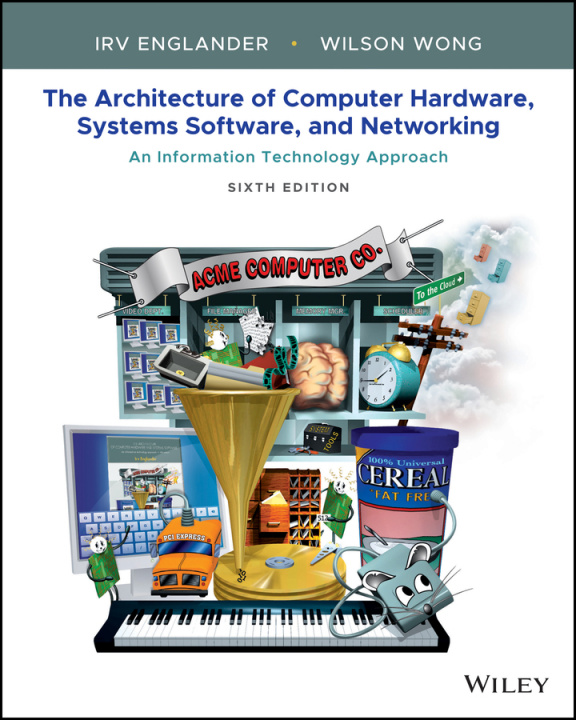 Книга Architecture of Computer Hardware, Systems Software, and Networking Irv Englander