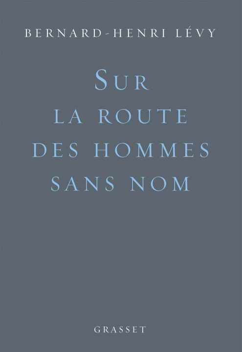 Libro Sur la route des hommes sans nom Bernard-Henri Lévy