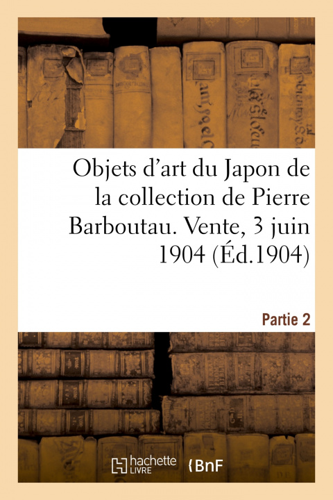 Livre Peintures, Estampes Et Objets d'Art Du Japon de la Collection de Pierre Barboutau Gérard de Compiègne