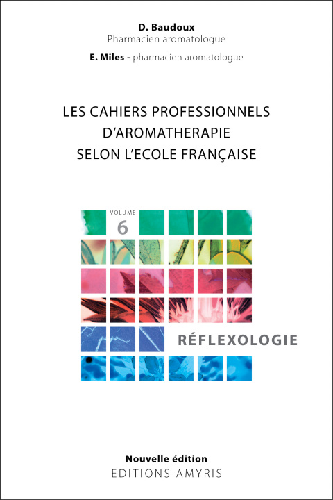 Книга Les cahiers professionnels d'Aromathérapie selon l'école française. Baudoux
