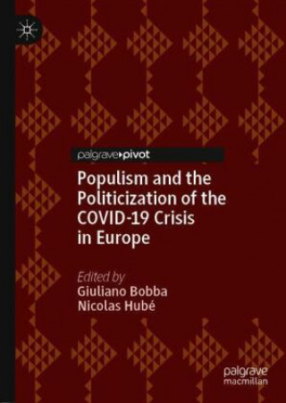 Книга Populism and the Politicization of the COVID-19 Crisis in Europe Giuliano Bobba