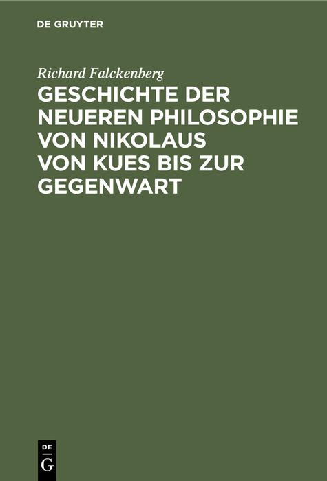Carte Geschichte Der Neueren Philosophie Von Nikolaus Von Kues Bis Zur Gegenwart 