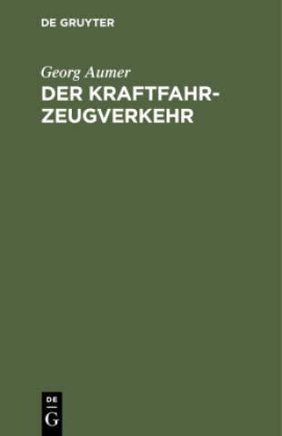 Knjiga Kraftfahrzeugverkehr Georg Aumer