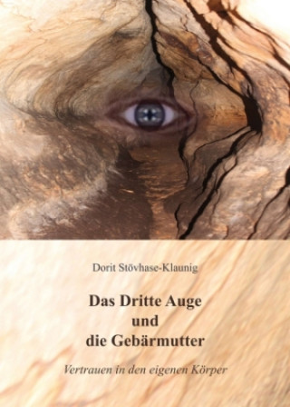 Knjiga Das Dritte Auge und die Gebärmutter Dorit Stövhase-Klaunig