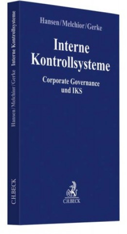 Knjiga Praxisleitfaden Corporate Governance: Zusammenspiel von Risikoidentifizierung, Richtlinienmanagement und Internem Kontrollsystem Susanne Melchior