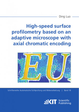 Kniha High-speed surface profilometry based on an adaptive microscope with axial chromatic encoding 