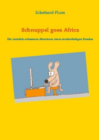 Kniha Schnuppel goes Africa 