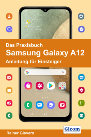 Книга Das Praxisbuch Samsung Galaxy A12 - Anleitung für Einsteiger 
