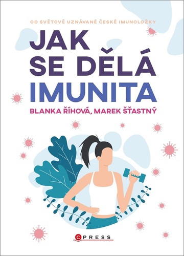 Knjiga Jak se dělá imunita Marek Šťastný
