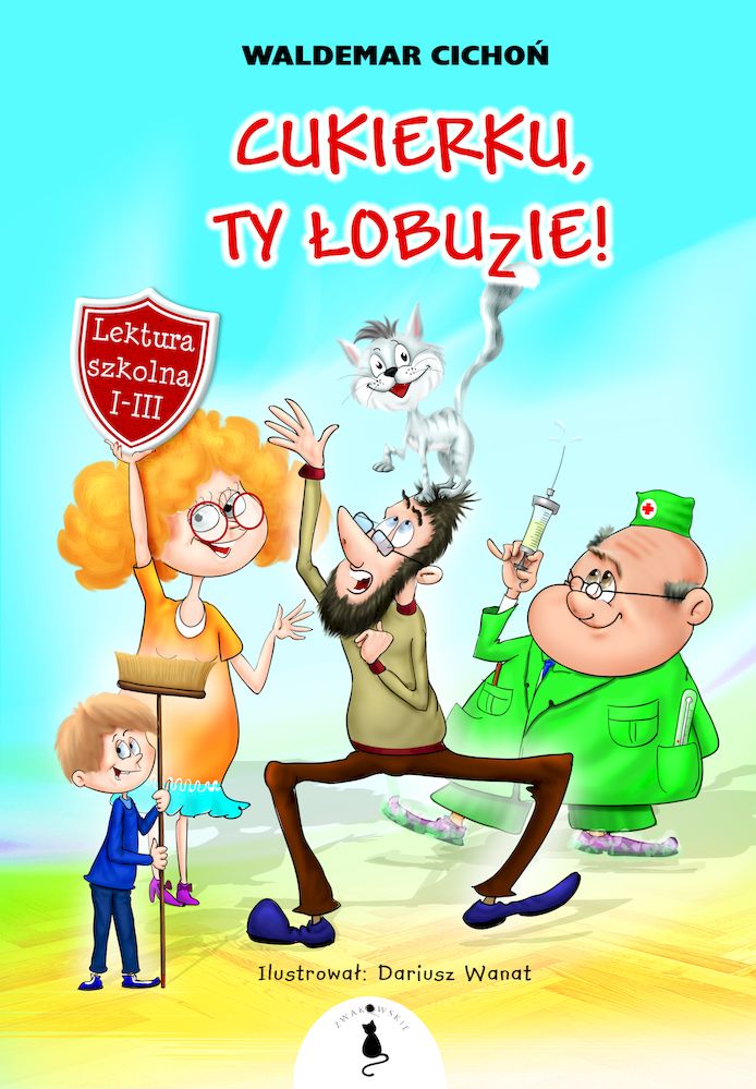 Kniha Cukierku, Ty Łobuzie! Waldemar Cichoń