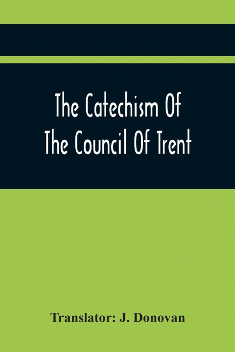 Książka Catechism Of The Council Of Trent 