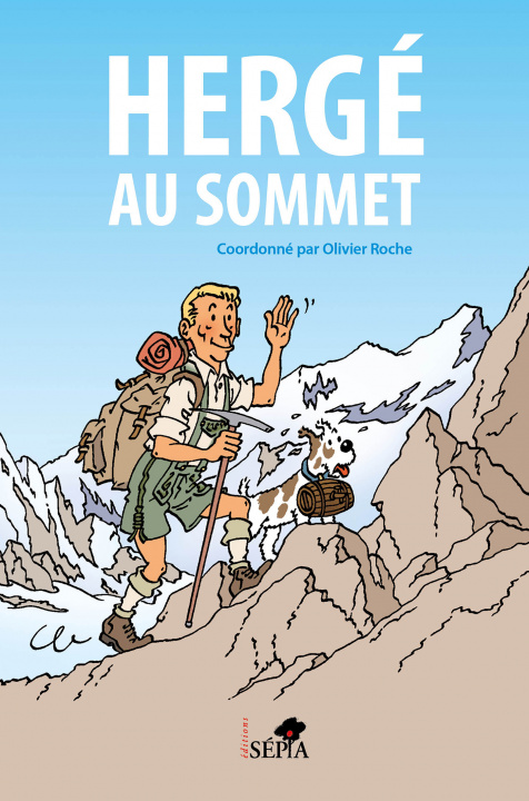 Knjiga Hergé au sommet Monsieur Olivier ROCHE